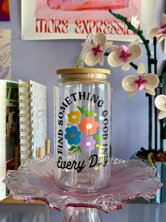Find Something Good In Every Day Glass Can