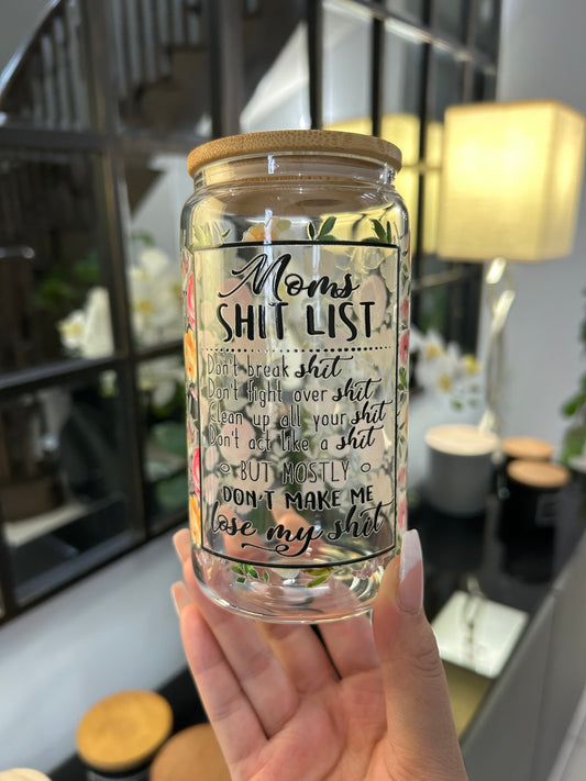 Mom’s Shit List Glass Can