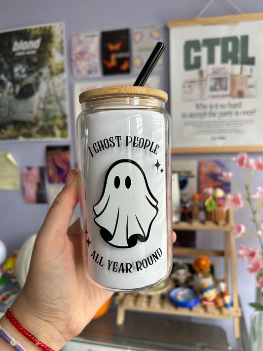 I Ghost People All Year Round Glass Can