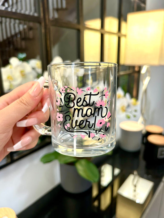 Best Mom Ever Glass Mug