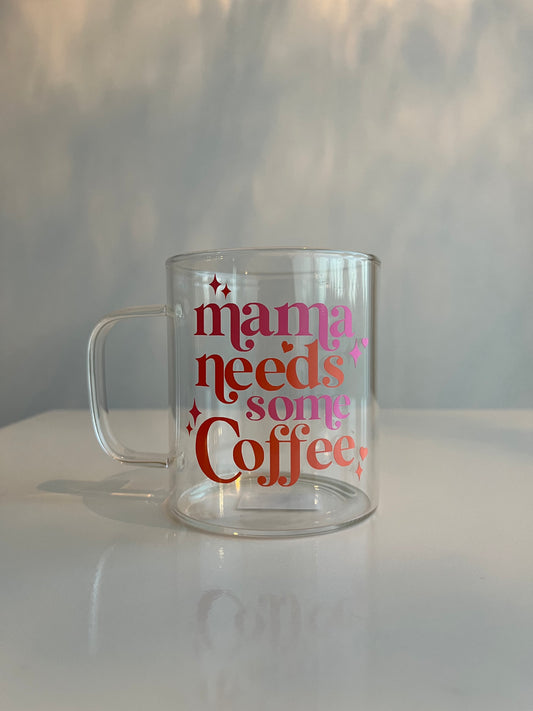 Mama Needs Some Coffee Mug