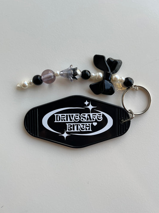 Drive Safe Bitch Keychain